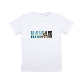 Детская футболка хлопок с принтом HAWAII 8 в городе Новоалтайск, 100% хлопок | круглый вырез горловины, полуприлегающий силуэт, длина до линии бедер | Тематика изображения на принте: hawaii | гаваи | лето | море | океан | пальмы | пляж | серф