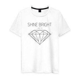 Мужская футболка хлопок с принтом Shine bright like a diamond в городе Новоалтайск, 100% хлопок | прямой крой, круглый вырез горловины, длина до линии бедер, слегка спущенное плечо. | bright | diamond | like | rihanna | shine | song | алмаз | бриллиант | песня | рианна | текст | хит | цитата