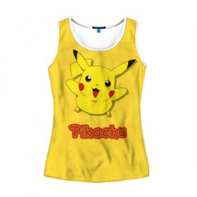 Женская майка 3D с принтом Pikachu в городе Новоалтайск, 100% полиэстер | круглая горловина, прямой силуэт, длина до линии бедра | pikachu | pokeboll | pokemon | пикачу | покеболл | покемон