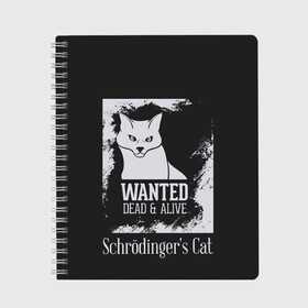 Тетрадь с принтом Wanted Cat в городе Новоалтайск, 100% бумага | 48 листов, плотность листов — 60 г/м2, плотность картонной обложки — 250 г/м2. Листы скреплены сбоку удобной пружинной спиралью. Уголки страниц и обложки скругленные. Цвет линий — светло-серый
 | белое | котик | кошка | надписи | новинки | прикольные | рисунок | черное