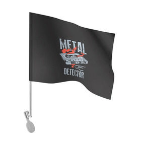 Флаг для автомобиля с принтом Metal Detector в городе Новоалтайск, 100% полиэстер | Размер: 30*21 см | metal | кровь | метал | мызыка | новинки | рок | тяжелый | череп