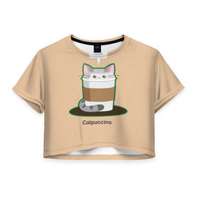 Женская футболка 3D укороченная с принтом Catpuccino в городе Новоалтайск, 100% полиэстер | круглая горловина, длина футболки до линии талии, рукава с отворотами | capuccino | cat | catpuccino | meow | капуччино | кот | котпуччино | кофе | мяу | стакан