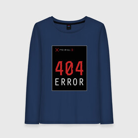 Женский лонгслив хлопок с принтом 404 Error в городе Новоалтайск, 100% хлопок |  | 404 | all | error | компьютер | красный | крест | мат | ошибка | помехи