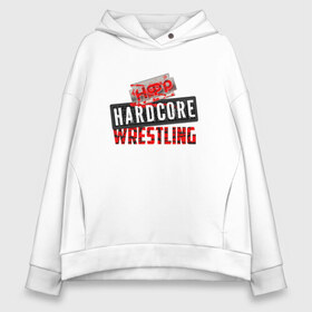 Женское худи Oversize хлопок с принтом НФР Hardcore Wrestling в городе Новоалтайск, френч-терри — 70% хлопок, 30% полиэстер. Мягкий теплый начес внутри —100% хлопок | боковые карманы, эластичные манжеты и нижняя кромка, капюшон на магнитной кнопке | danger zone | iwf | wrestling | нфр | опасная зона | реслинг | рестлинг