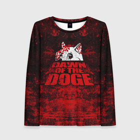 Женский лонгслив 3D с принтом Dawn of the Doge в городе Новоалтайск, 100% полиэстер | длинные рукава, круглый вырез горловины, полуприлегающий силуэт | dog | doge | walking dead | zombie | додж | зомби | мем | собака | ходячие мертвецы