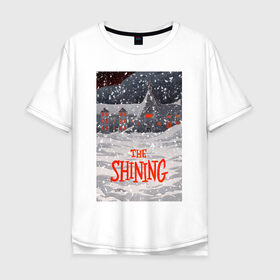 Мужская футболка хлопок Oversize с принтом The Shining в городе Новоалтайск, 100% хлопок | свободный крой, круглый ворот, “спинка” длиннее передней части | redrum | the shining | бар | кубрик | николсон | сияние | ужас