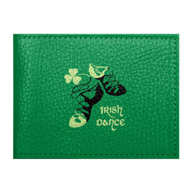 Обложка для студенческого билета с принтом Ireland, Irish dance в городе Новоалтайск, натуральная кожа | Размер: 11*8 см; Печать на всей внешней стороне | Тематика изображения на принте: background | black | clover | dance | green | ireland | irish | petal | soft shoes | зеленый | ирландия | ирландский | клевер | лепесток | мягкая | обувь | танец | фон | черная