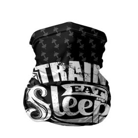 Бандана-труба 3D с принтом Train Eat Sleep Repeat в городе Новоалтайск, 100% полиэстер, ткань с особыми свойствами — Activecool | плотность 150‒180 г/м2; хорошо тянется, но сохраняет форму | body | crossfit | force | hard | power | powerlifting | sport | strength | strong | train | workout | бодибилдер | бодибилдинг | воркаут | крепость | кроссфит | пауэрлифтинг | сила | спорт | тело | тренировка