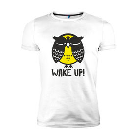 Мужская футболка премиум с принтом Owl. Wake up! в городе Новоалтайск, 92% хлопок, 8% лайкра | приталенный силуэт, круглый вырез ворота, длина до линии бедра, короткий рукав | Тематика изображения на принте: bird | owl | няша | птица | сова | совунья | совушка | сыч