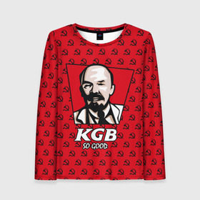 Женский лонгслив 3D с принтом KGB So Good в городе Новоалтайск, 100% полиэстер | длинные рукава, круглый вырез горловины, полуприлегающий силуэт | communist | fast food | kfc | kgb | lenin | red | russia | soviet union | ussr | бургер | еда | кгб | коммунист | красный | кфс | ленин | октябрь | россия | советский союз | ссср | фаст фуд