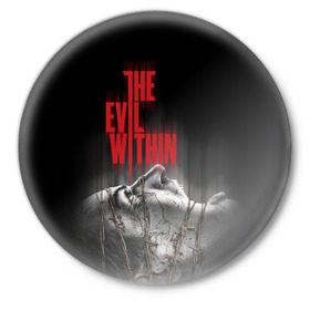 Значок с принтом The Evil Within в городе Новоалтайск,  металл | круглая форма, металлическая застежка в виде булавки | evil | horror | зло | ужас | хоррор