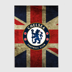 Постер с принтом Chelsea №1! в городе Новоалтайск, 100% бумага
 | бумага, плотность 150 мг. Матовая, но за счет высокого коэффициента гладкости имеет небольшой блеск и дает на свету блики, но в отличии от глянцевой бумаги не покрыта лаком | британский флаг | челси | эмблема