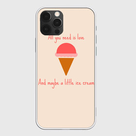 Чехол для iPhone 12 Pro Max с принтом All you need is love в городе Новоалтайск, Силикон |  | Тематика изображения на принте: food | ice cream | love | вкусно | еда | мороженое