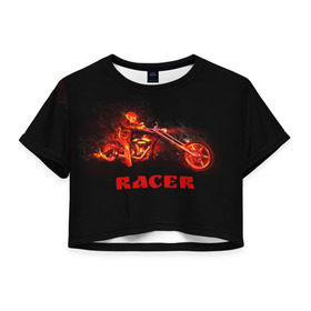Женская футболка 3D укороченная с принтом Racer (гонщик) в городе Новоалтайск, 100% полиэстер | круглая горловина, длина футболки до линии талии, рукава с отворотами | байк | в огне | гонщик | дым | колесо | крутой | мото | мотоцикл | мотоциклист | надпись | огненный | огонь | пламя | полыхает | прикольная | скелет | фон | череп | черный