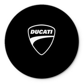 Коврик для мышки круглый с принтом Ducati в городе Новоалтайск, резина и полиэстер | круглая форма, изображение наносится на всю лицевую часть | Тематика изображения на принте: авто | дукати | марка | машина