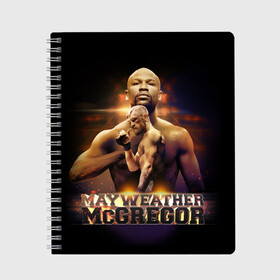 Тетрадь с принтом Mayweather vs McGregor в городе Новоалтайск, 100% бумага | 48 листов, плотность листов — 60 г/м2, плотность картонной обложки — 250 г/м2. Листы скреплены сбоку удобной пружинной спиралью. Уголки страниц и обложки скругленные. Цвет линий — светло-серый
 | конор макгрегор | флойд мейвезер