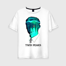Женская футболка хлопок Oversize с принтом Twin Peaks в городе Новоалтайск, 100% хлопок | свободный крой, круглый ворот, спущенный рукав, длина до линии бедер
 | арт | дейл купер | сериал | твин пикс | фильм