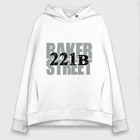 Женское худи Oversize хлопок с принтом Baker Street в городе Новоалтайск, френч-терри — 70% хлопок, 30% полиэстер. Мягкий теплый начес внутри —100% хлопок | боковые карманы, эластичные манжеты и нижняя кромка, капюшон на магнитной кнопке | detective | holmes | sherlock | англия | бейкер | бенедикт | ватсон | детектив | доктор | камбербэтч | лондон | мориарти | сериал | стрит | шерлок | шолмс
