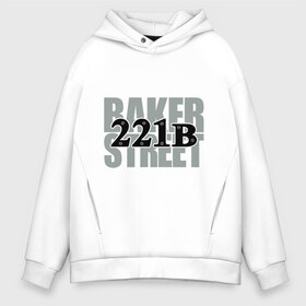 Мужское худи Oversize хлопок с принтом Baker Street в городе Новоалтайск, френч-терри — 70% хлопок, 30% полиэстер. Мягкий теплый начес внутри —100% хлопок | боковые карманы, эластичные манжеты и нижняя кромка, капюшон на магнитной кнопке | detective | holmes | sherlock | англия | бейкер | бенедикт | ватсон | детектив | доктор | камбербэтч | лондон | мориарти | сериал | стрит | шерлок | шолмс