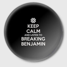 Значок с принтом BREAKING BENJAMIN в городе Новоалтайск,  металл | круглая форма, металлическая застежка в виде булавки | breaking benjamin
