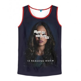 Мужская майка 3D с принтом 13 reason why в городе Новоалтайск, 100% полиэстер | круглая горловина, приталенный силуэт, длина до линии бедра. Пройма и горловина окантованы тонкой бейкой | 13 reason why | 13 причин почему | сериал
