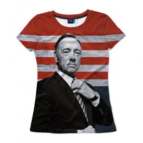 Женская футболка 3D с принтом House of Cards в городе Новоалтайск, 100% полиэфир ( синтетическое хлопкоподобное полотно) | прямой крой, круглый вырез горловины, длина до линии бедер | Тематика изображения на принте: house of cards | карточный домик | кевин спейси | сериалы