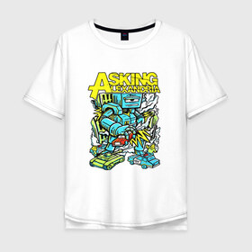 Мужская футболка хлопок Oversize с принтом Asking Alexandria в городе Новоалтайск, 100% хлопок | свободный крой, круглый ворот, “спинка” длиннее передней части | авто | бен брюс | группа | джеймс касселлс | дэнни уорсноп | жанр | кэмерон лидделл | музыка | музыканты | песни | робот | рок | сэм бэттли | хэви метал | электроникор