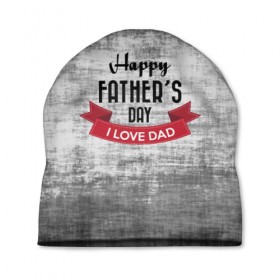 Шапка 3D с принтом Happy Father`s day в городе Новоалтайск, 100% полиэстер | универсальный размер, печать по всей поверхности изделия | happy father day | отец | папа | подарки | праздник | текстуры