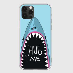 Чехол для iPhone 12 Pro Max с принтом Обними Меня Акула в городе Новоалтайск, Силикон |  | hug me | shark | челюсти