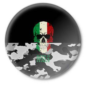 Значок с принтом Made in Italy в городе Новоалтайск,  металл | круглая форма, металлическая застежка в виде булавки | camouflage | made in italy | skull | абстракция | города | италия | камуфляж | нация | страны | текстуры | череп