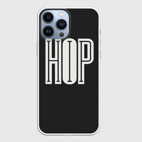 Чехол для iPhone 13 Pro Max с принтом ХИП ХОП | HIP HOP в городе Новоалтайск,  |  | hip hop | реп | хип хоп