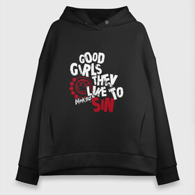 Женское худи Oversize хлопок с принтом Good girls they like to sin в городе Новоалтайск, френч-терри — 70% хлопок, 30% полиэстер. Мягкий теплый начес внутри —100% хлопок | боковые карманы, эластичные манжеты и нижняя кромка, капюшон на магнитной кнопке | blink | альтернативный рок | блинк | группа | марк хоппус | музыка | мэтт скиба | надпись | панк | панк рок | песни | поп панк | рок | скейт панк | смайл | смайлик | трэвис баркер