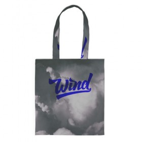 Сумка 3D повседневная с принтом Wind в городе Новоалтайск, 100% полиэстер | Плотность: 200 г/м2; Размер: 34×35 см; Высота лямок: 30 см | haven | wind | белый | ветер | мода | модные | надписи | небо | облака | прикольные надписи | слово | текстура | тренды | тучи | фразы | черный