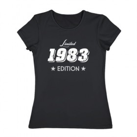 Женская футболка хлопок с принтом limited edition 1983 в городе Новоалтайск, 100% хлопок | прямой крой, круглый вырез горловины, длина до линии бедер, слегка спущенное плечо | 1983 | день рождения | подарок | праздник