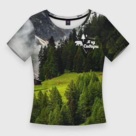 Женская футболка 3D Slim с принтом Я из Сибири в городе Новоалтайск,  |  | fishing | forest | hiking | hunting | native land | nature | pines | russia | siberia | taiga | travel | trees | деревья | лес | охота | природа | путешествия | родина | россия | рыбалка | сибирь | сосны | тайга | туризм