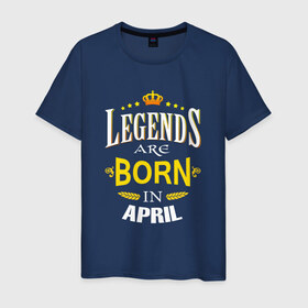 Мужская футболка хлопок с принтом Legends are born in april в городе Новоалтайск, 100% хлопок | прямой крой, круглый вырез горловины, длина до линии бедер, слегка спущенное плечо. | april | апрель | день рождения | подарок | праздник