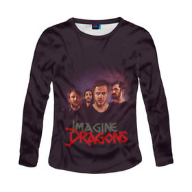 Женский лонгслив 3D с принтом Группа Imagine Dragons в городе Новоалтайск, 100% полиэстер | длинные рукава, круглый вырез горловины, полуприлегающий силуэт | альтернативный | американская | группа | драгонс | имеджин | инди | индирок | поп | рок | электроник