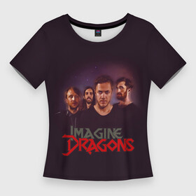 Женская футболка 3D Slim с принтом Группа Imagine Dragons в городе Новоалтайск,  |  | альтернативный | американская | группа | драгонс | имеджин | инди | индирок | поп | рок | электроник