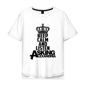 Мужская футболка хлопок Oversize с принтом Keep calm and listen AA в городе Новоалтайск, 100% хлопок | свободный крой, круглый ворот, “спинка” длиннее передней части | aa | alexandria | asking | аа | александрия | аликсандрия | аскен | аскин | аскинг | бен брюс | группа | дэнни уорсноп | метал | музыка | пост | рок | хэви | электроникор
