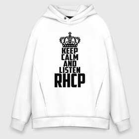 Мужское худи Oversize хлопок с принтом Keep calm and listen RHCP в городе Новоалтайск, френч-терри — 70% хлопок, 30% полиэстер. Мягкий теплый начес внутри —100% хлопок | боковые карманы, эластичные манжеты и нижняя кромка, капюшон на магнитной кнопке | red hot chili peppers | rhcp | альтернативный | группа | джош клингхоффер | красные острые перцы чили | метал | ред хот чили пеперс | рок | рхчп | рэп | фанк | фли | чад смит | энтони кидис