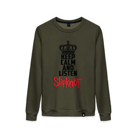 Женский свитшот хлопок с принтом Keep calm and listen Slipknot в городе Новоалтайск, 100% хлопок | прямой крой, круглый вырез, на манжетах и по низу широкая трикотажная резинка  | slipknot | альтернативный | грув | кори тейлор | крис фен | метал | музыка | ню | рок | слайпкнот | слипкнот | слипнот