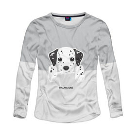 Женский лонгслив 3D с принтом Dalmatian Puppy в городе Новоалтайск, 100% полиэстер | длинные рукава, круглый вырез горловины, полуприлегающий силуэт | далматин | далматинец | домашние животные | пес | песик | собака | собачка | терьер | шпиц
