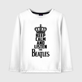Детский лонгслив хлопок с принтом Keep calm and listen Beatles в городе Новоалтайск, 100% хлопок | круглый вырез горловины, полуприлегающий силуэт, длина до линии бедер | beatles | the beatles | бителз | бителс | битлз | битлс | битлы | группа | джон леннон | джордж харрисон | жуки | зе | ливерпульская четвёрка | мерсибит | пол маккартни | поп | ринго старр | рок