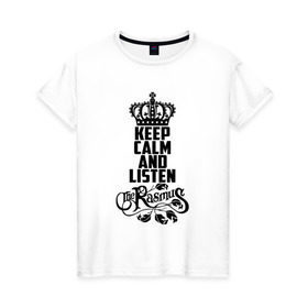 Женская футболка хлопок с принтом Keep calm and listen Rasmus в городе Новоалтайск, 100% хлопок | прямой крой, круглый вырез горловины, длина до линии бедер, слегка спущенное плечо | rasmus | the rasmus | аки хакала | альтернативный | готик | группа | дарк | зе | знак | лаури юлёнен | надпись | паули рантасалми | поп | разсмус | расмус | рок | софт | финская