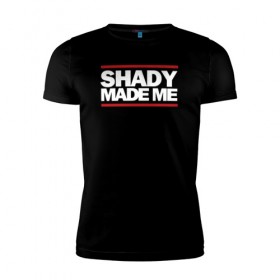 Мужская футболка премиум с принтом Shady Made Me в городе Новоалтайск, 92% хлопок, 8% лайкра | приталенный силуэт, круглый вырез ворота, длина до линии бедра, короткий рукав | eminem | rap | swag | рэп | свэг | эминем