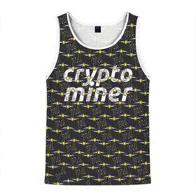 Мужская майка 3D с принтом CRYPTO MINER в городе Новоалтайск, 100% полиэстер | круглая горловина, приталенный силуэт, длина до линии бедра. Пройма и горловина окантованы тонкой бейкой | bitcoin | btc | crypto | miner | mining | биткоин | валюта | деньги | криптовалюта | майнинг | цифровое золото