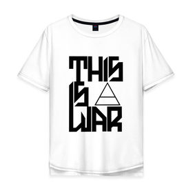 Мужская футболка хлопок Oversize с принтом This is war, 30stm в городе Новоалтайск, 100% хлопок | свободный крой, круглый ворот, “спинка” длиннее передней части | Тематика изображения на принте: 30 seconds to mars | 30 секунд до марса | 30stm | thirty seconds to mars | альтернативный | гранж | группа | джаред | корона | лето | надпись | нео | пост | прогрессивный | рок | хард | шеннон