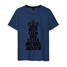 Мужская футболка хлопок с принтом Keep calm and listen Michael Jackson в городе Новоалтайск, 100% хлопок | прямой крой, круглый вырез горловины, длина до линии бедер, слегка спущенное плечо. | Тематика изображения на принте: jackson | joseph | michael | the jackson 5 | джек | джексон | джозеф | диско | жексон | звезда | король | майк | майкл | майкла | мйкел | нью | поп | попсы | ритм н блюз | рок | свинг | соул | фанк