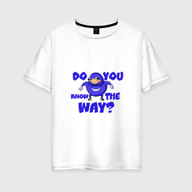 Женская футболка хлопок Oversize с принтом Do you know the way? в городе Новоалтайск, 100% хлопок | свободный крой, круглый ворот, спущенный рукав, длина до линии бедер
 | echidna | knuckie | knucklehead | knuckles | knux | rad red | red storm | vr chat | vrchat | воин | войны | вр чат | врчат | ехидна | кнаклз | наклс | соник | супер