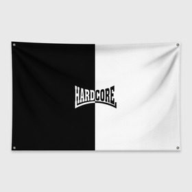 Флаг-баннер с принтом Hardcore в городе Новоалтайск, 100% полиэстер | размер 67 х 109 см, плотность ткани — 95 г/м2; по краям флага есть четыре люверса для крепления | hard core | hardcor | hardcore | быстрый | жанр | жёсткий | метал | музыка | музыкальный | музыки | олдскул | панк | радикальный | рок | рэп | техно | треш | тяжелый | хард кор